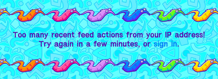 Screenshot of a worm-decorated page that says 'Too many recent feed actions from your IP address. Try again in a few minutes, or sign in.'